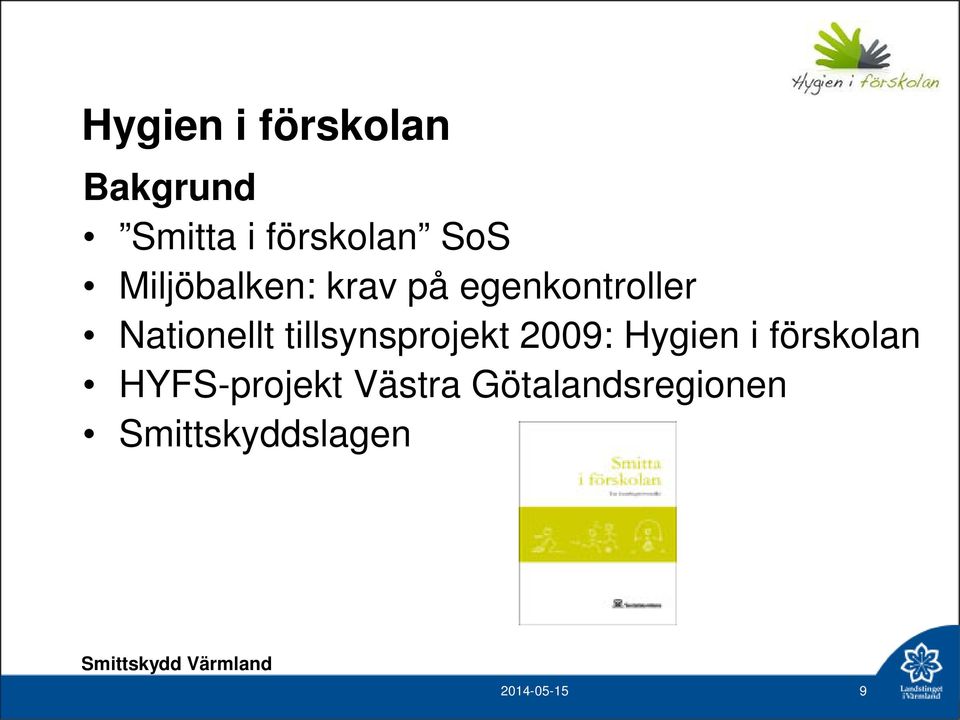 tillsynsprojekt 2009: Hygien i förskolan