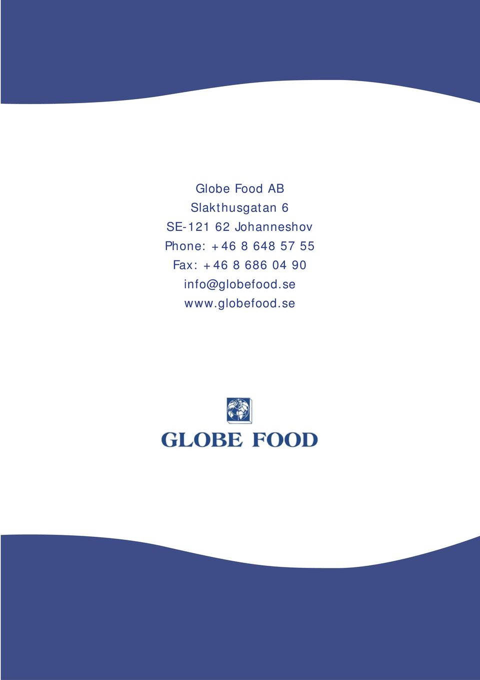 8 648 57 55 Fax: +46 8 686 04 90