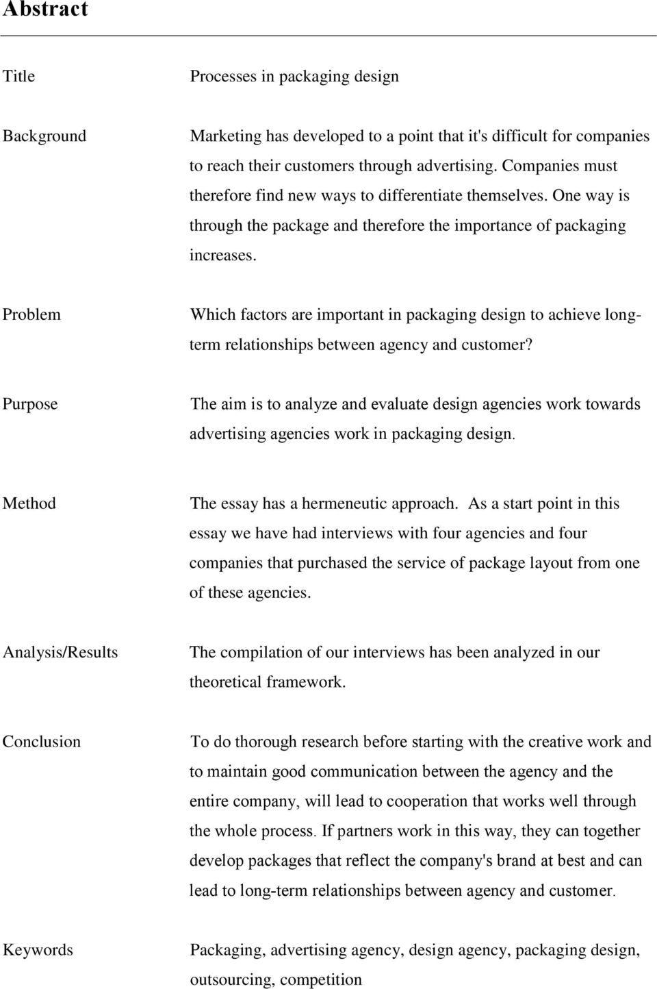 Problem Which factors are important in packaging design to achieve longterm relationships between agency and customer?