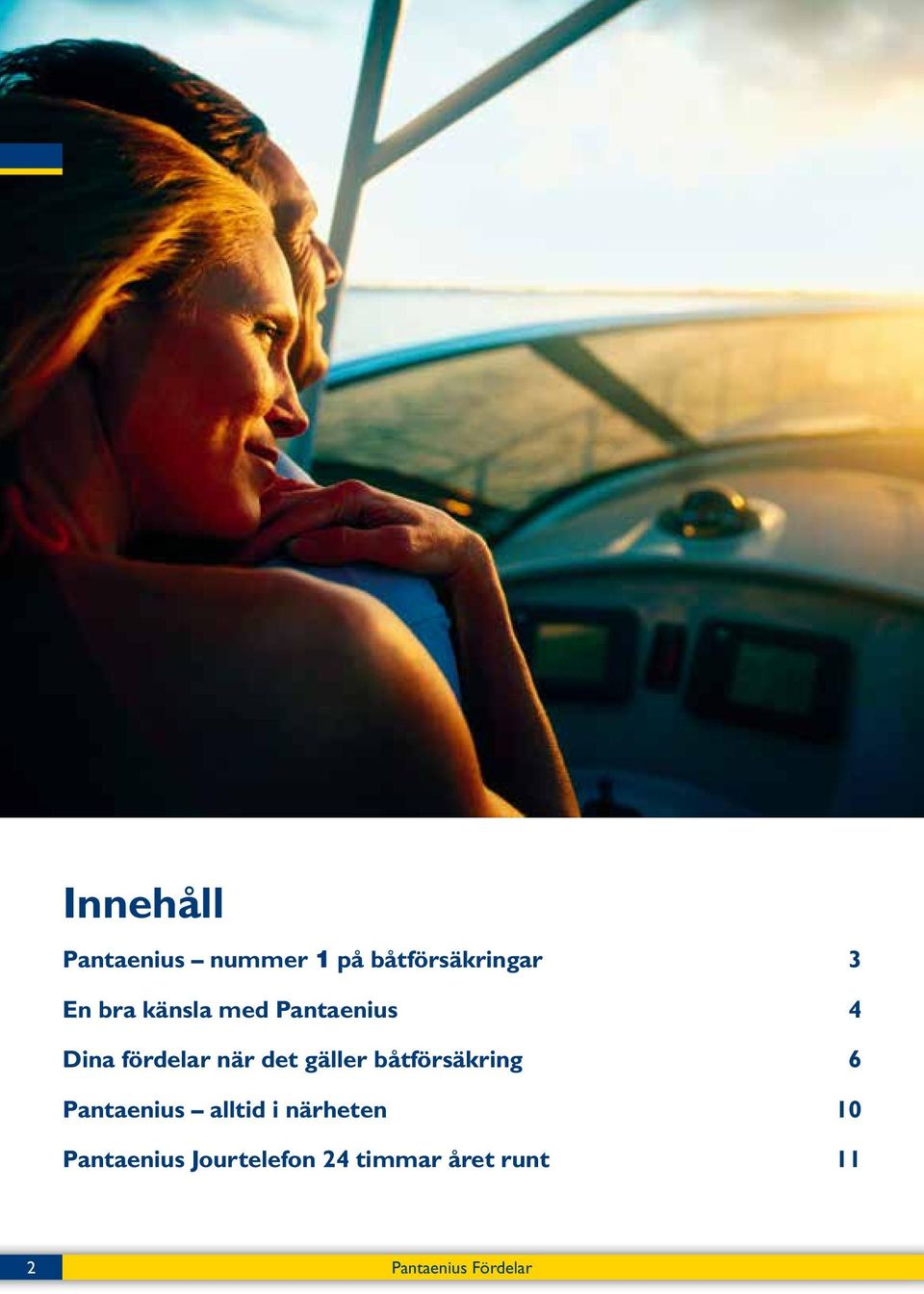 båtförsäkring 6 Pantaenius alltid i närheten 10