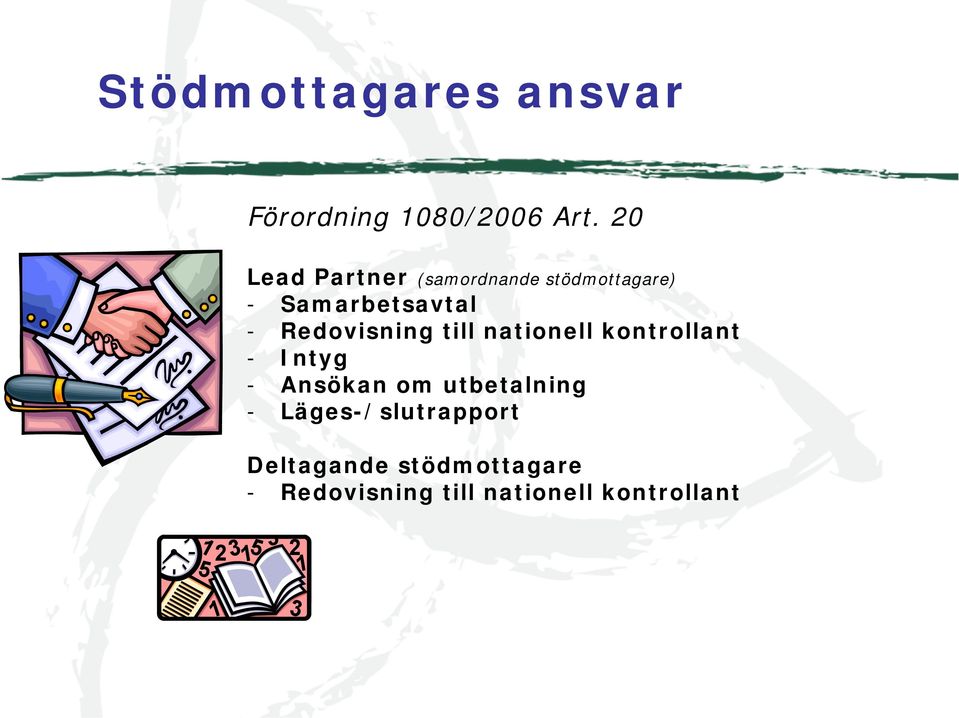 Redovisning till nationell kontrollant - Intyg - Ansökan om