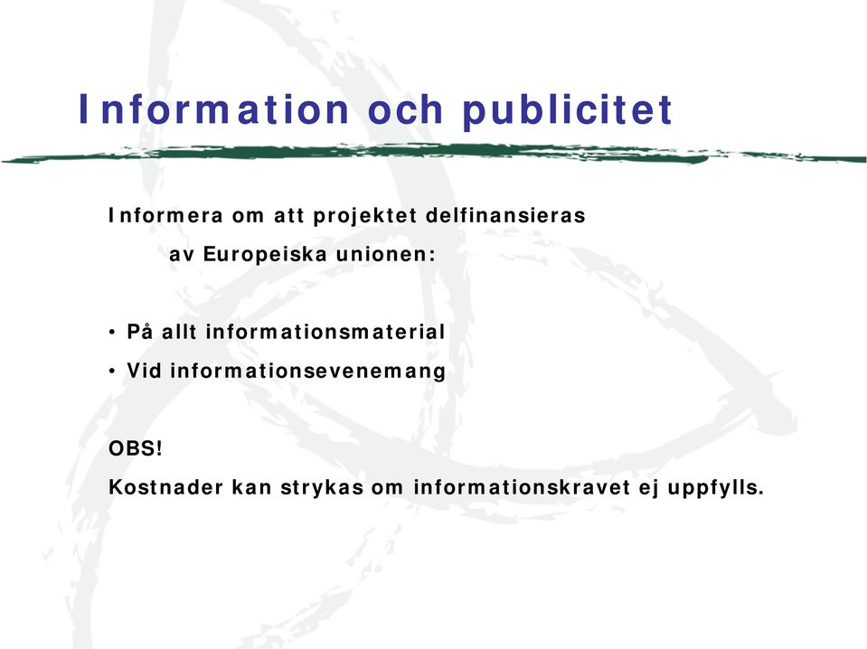 allt informationsmaterial Vid informationsevenemang