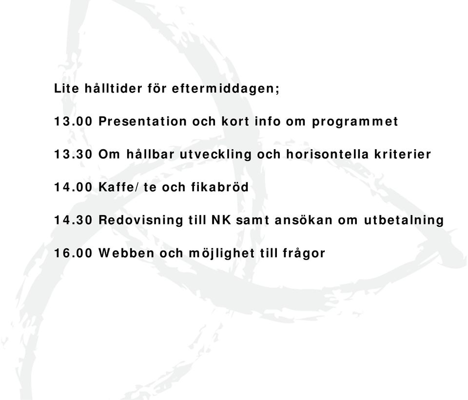 30 Om hållbar utveckling och horisontella kriterier 14.