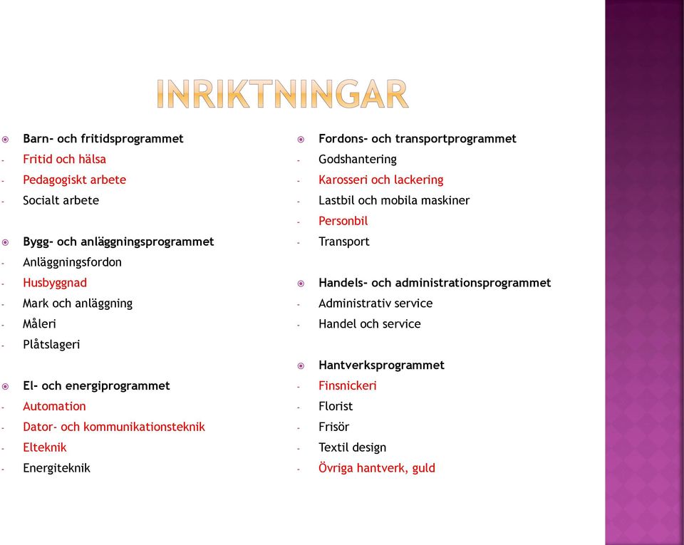 Fordons- och transportprogrammet - Godshantering - Karosseri och lackering - Lastbil och mobila maskiner - Personbil - Transport Handels- och