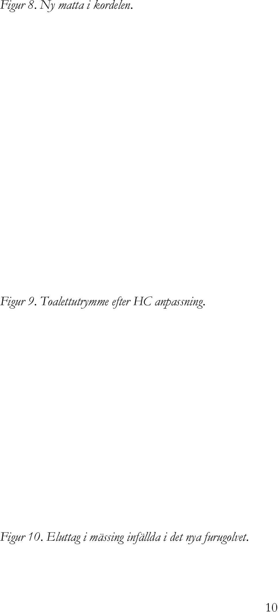 Toalettutrymme efter HC