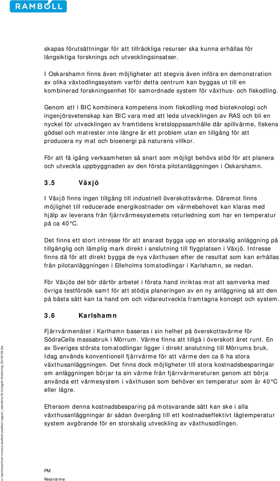 växthus- och fiskodling.