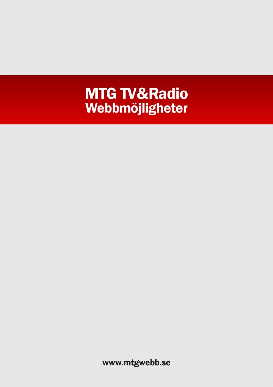 Characteristic Criticize Become aware MTG TV &Radio. Webbmöjligheter. - PDF Free Download