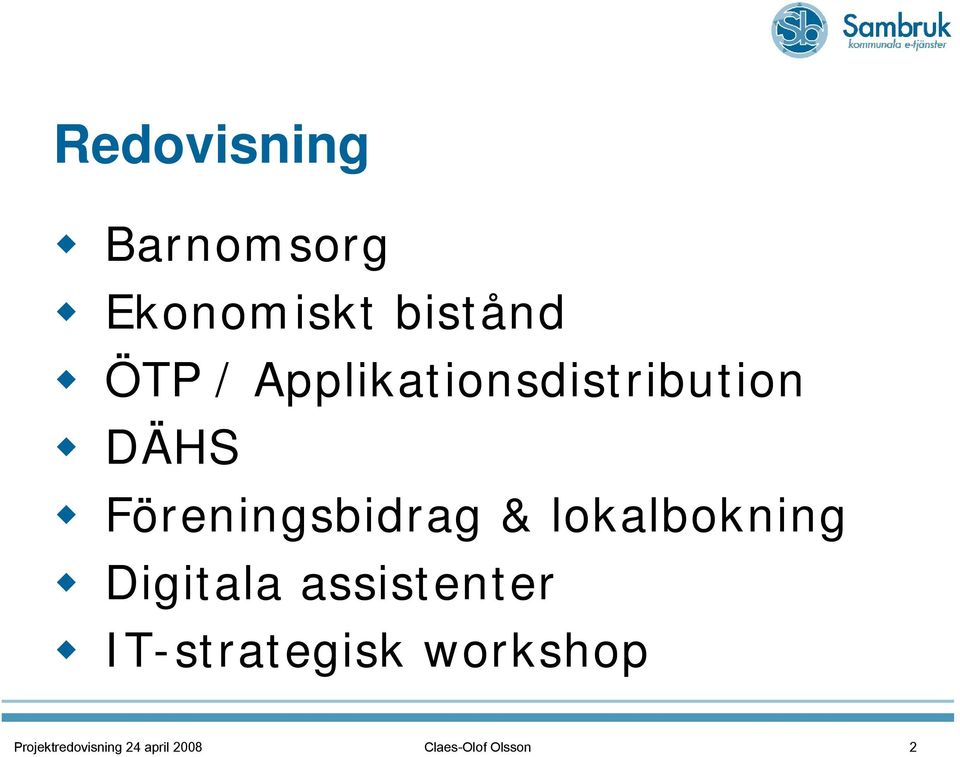 lokalbokning Digitala assistenter IT-strategisk