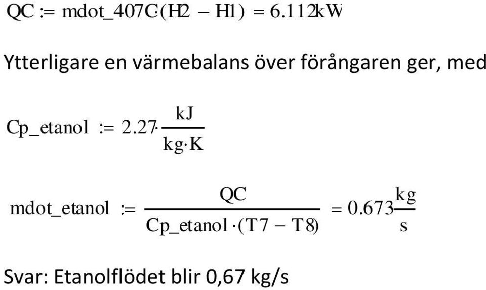 förångaren ger, med Cp_etanol 2.