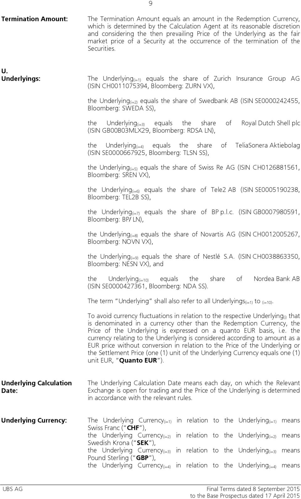 derlying as the fair market price of a Security at the occurrence of the termination of the Securities. U.