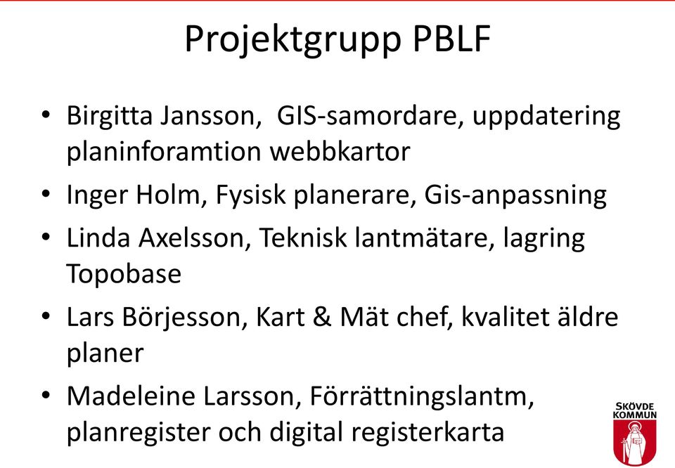 lantmätare, lagring Topobase Lars Börjesson, Kart & Mät chef, kvalitet äldre