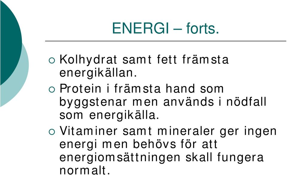 nödfall som energikälla.