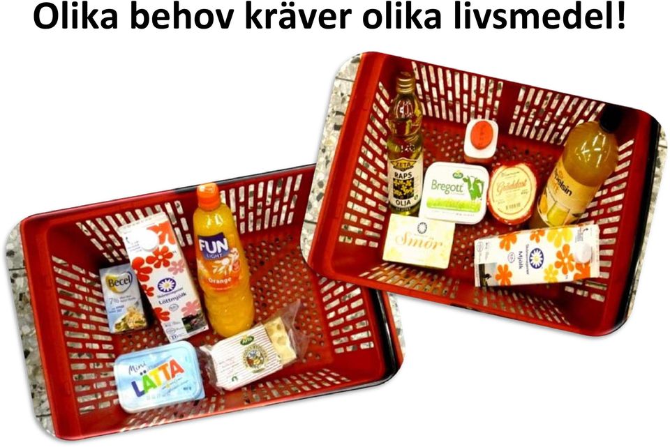 kräver