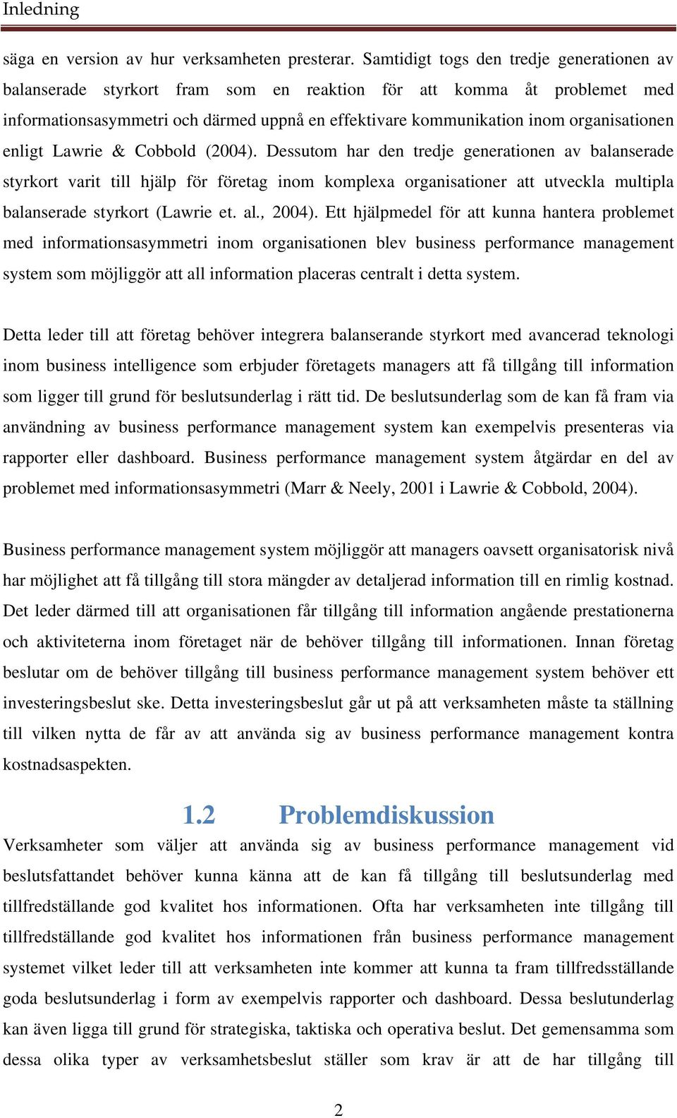 organisationen enligt Lawrie & Cobbold (2004).