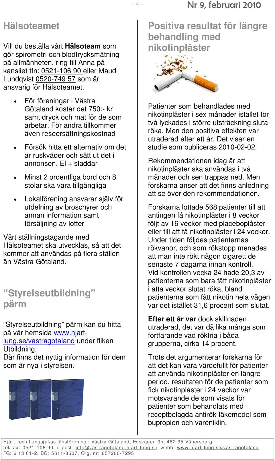För andra tillkommer även reseersättningskostnad Försök hitta ett alternativ om det är ruskväder och sätt ut det i annonsen.