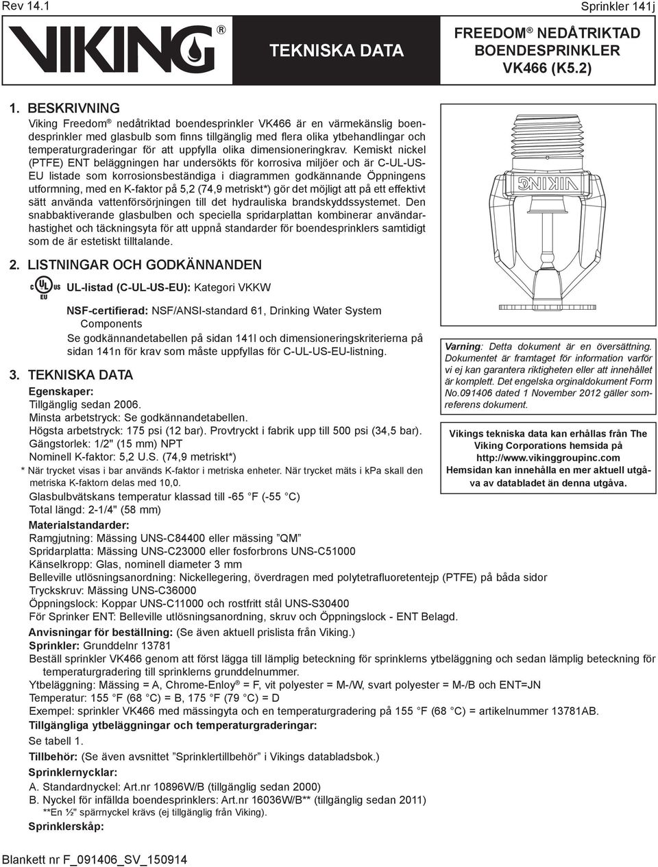 uppfylla olika dimensioneringkrav.