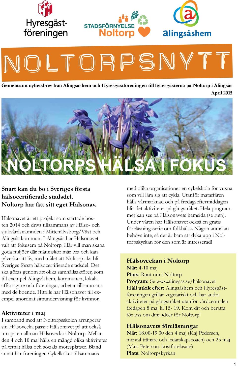 I Alingsås har Hälsonavet valt att fokusera på Noltorp.