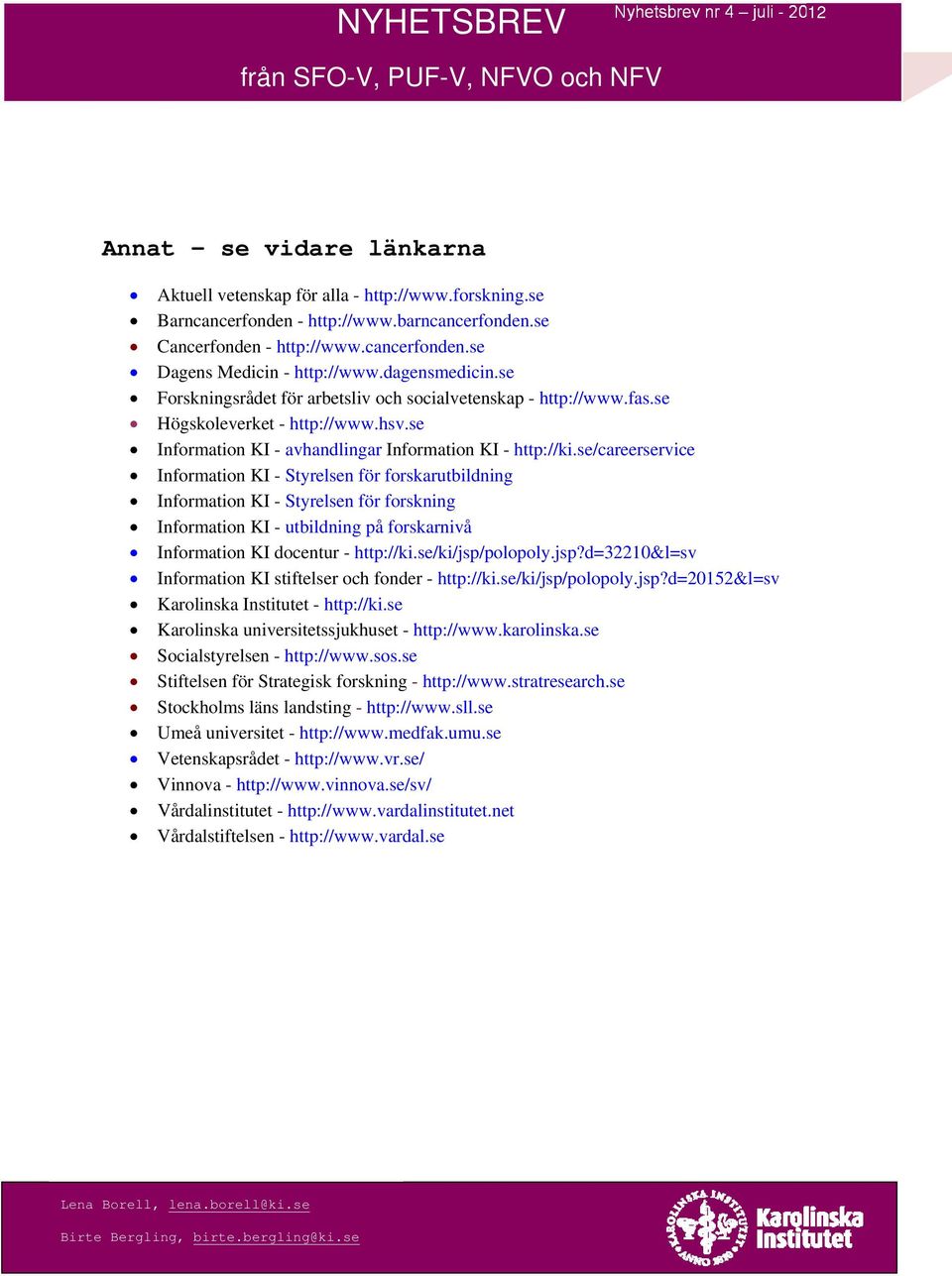 se Information KI - avhandlingar Information KI - http://ki.
