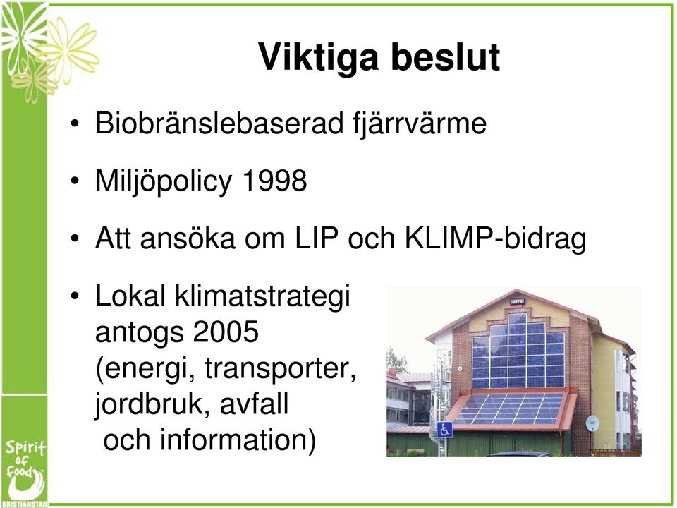 KLIMP-bidrag Lokal klimatstrategi antogs 2005