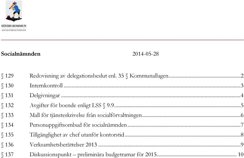 9... 5 133 Mall för tjänsteskrivelse från socialförvaltningen.