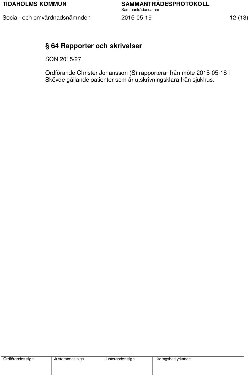 Christer Johansson (S) rapporterar från möte 2015-05-18