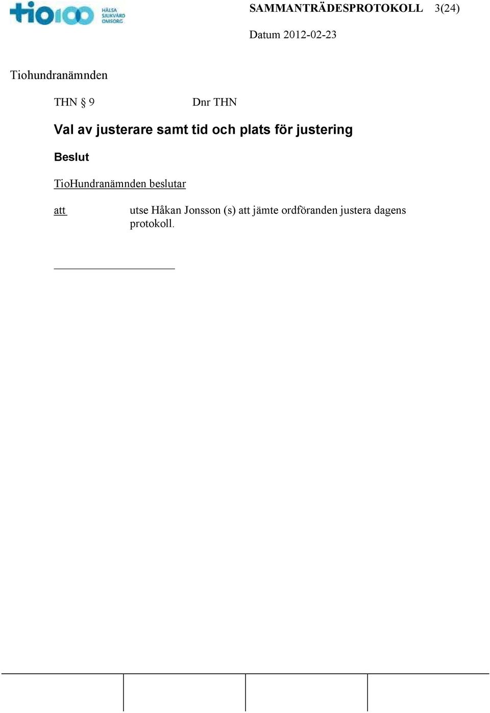 plats för justering utse Håkan Jonsson (s)