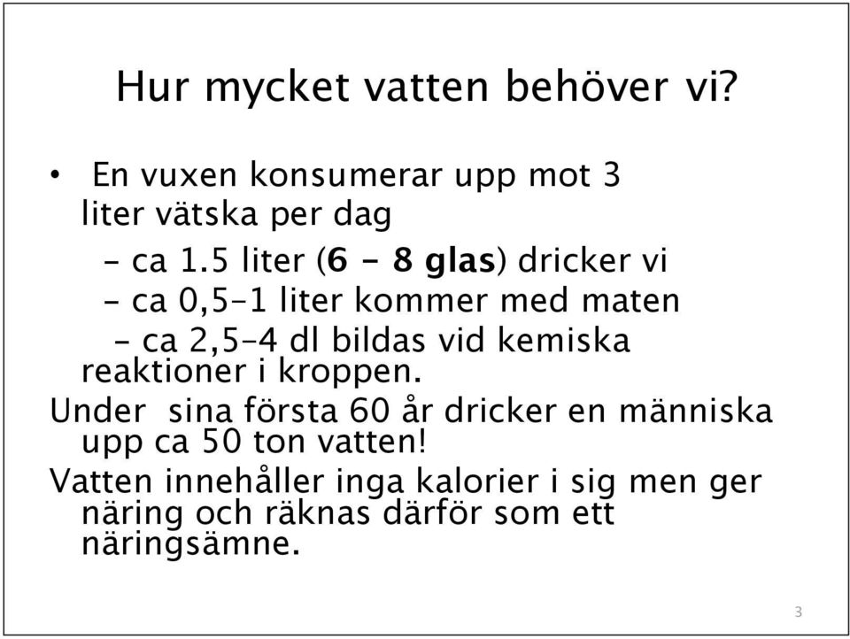 kemiska reaktioner i kroppen.