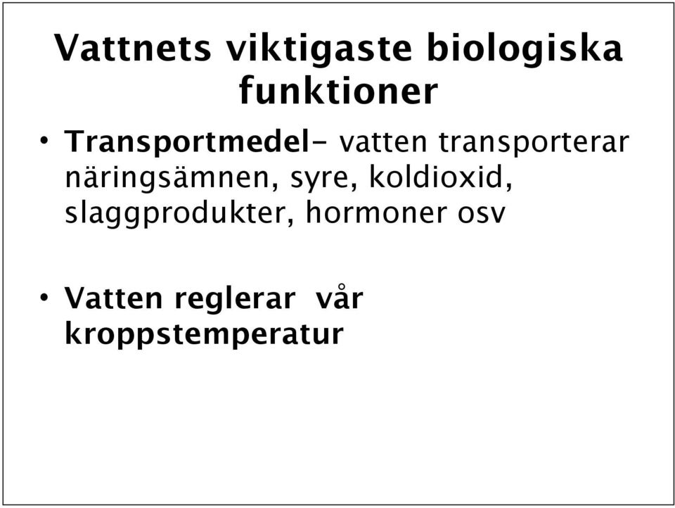 näringsämnen, syre, koldioxid,