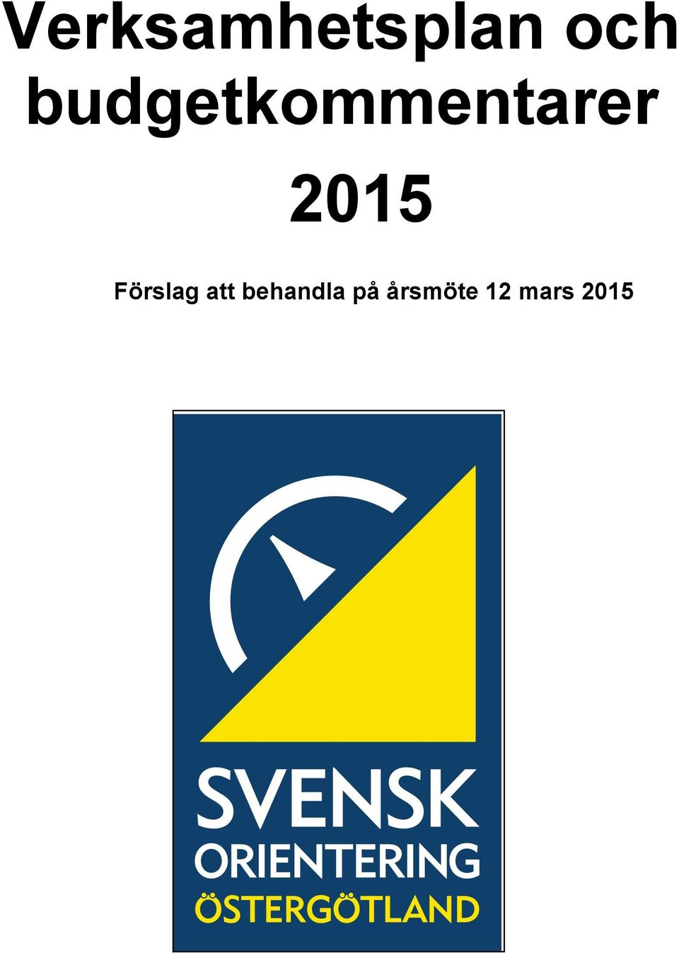 2015 Förslag att