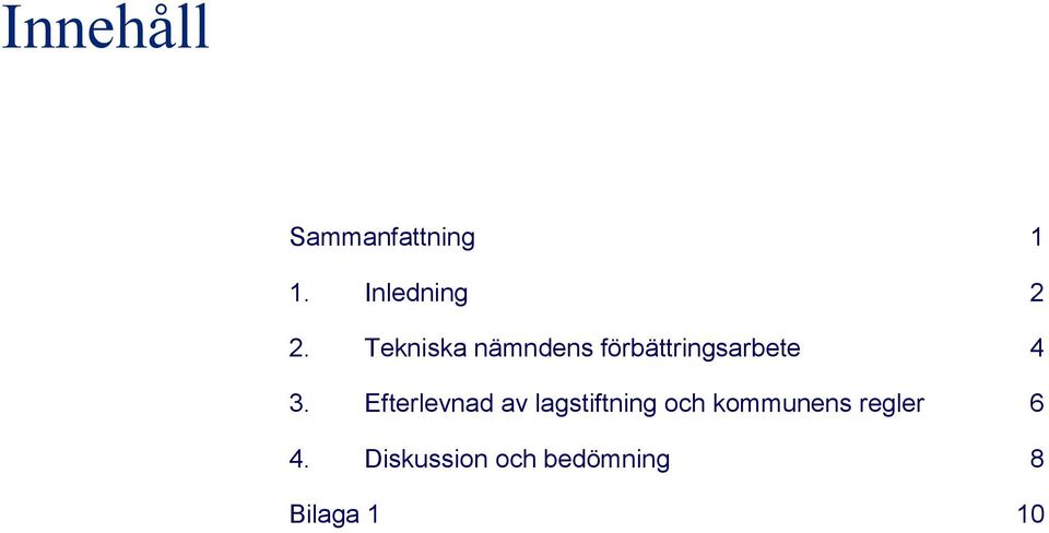 Efterlevnad av lagstiftning och kommunens