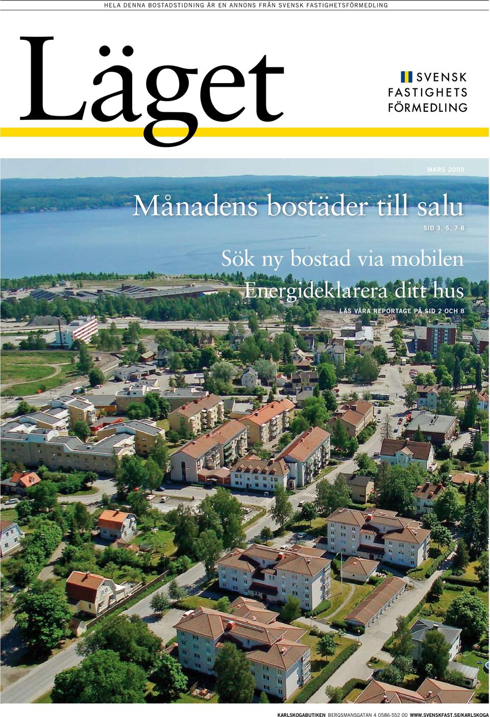 Frstående förråd, altan västerläge. Huset är beläget ett lugnt område närhet tll bad, fske skogråden möjlghet tll bär svampplocknng bara att ströva naturen allt den har att erbjuda. Frlggande vlla.