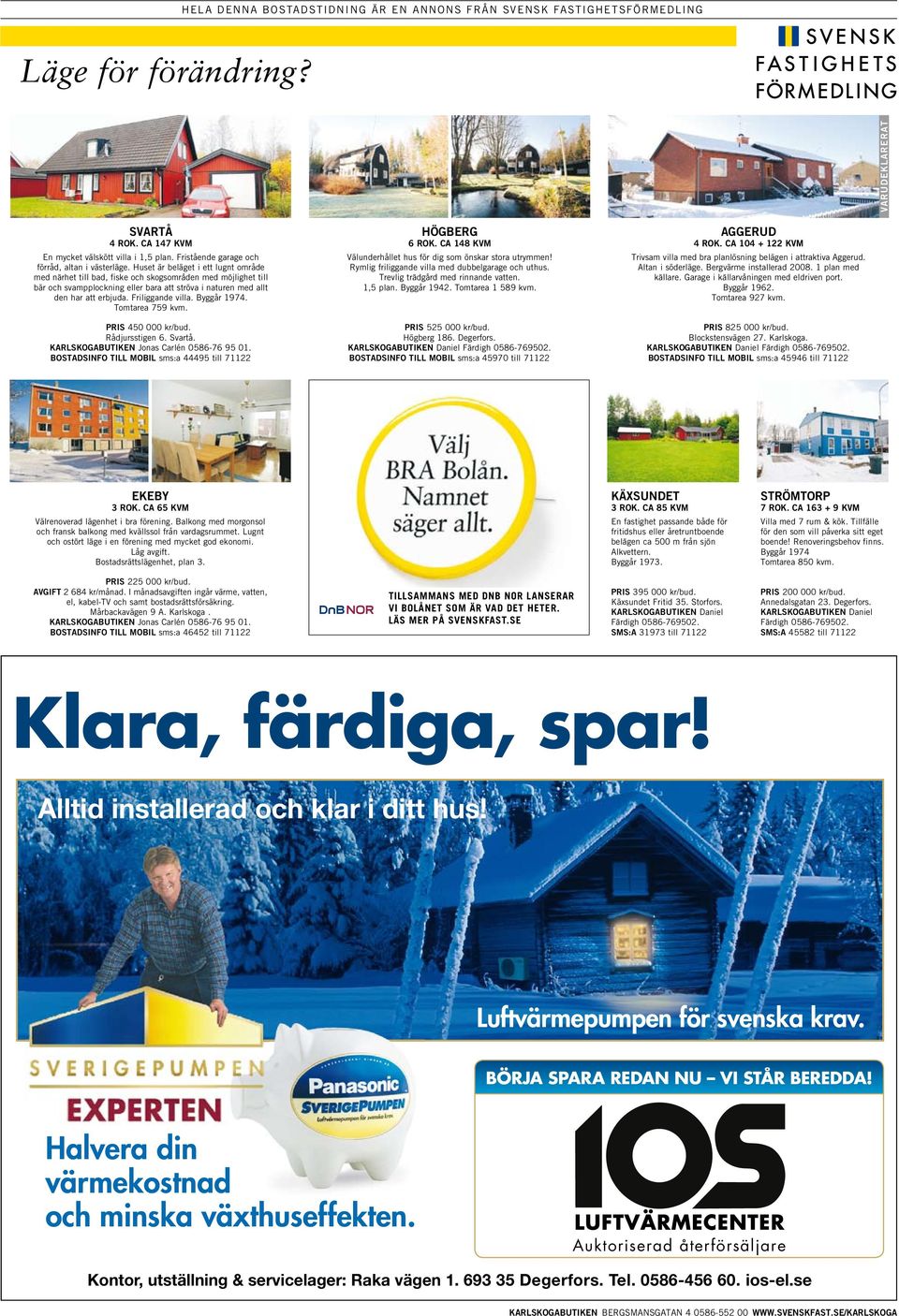äratt beläget ströva Frstående ett naturen lugnt område allt förråd, närhet denaltan har att västerläge. bad, erbjuda. fske Frlggande Huset skogråden är beläget vlla. Byggår ett lugnt möjlghet 1974.