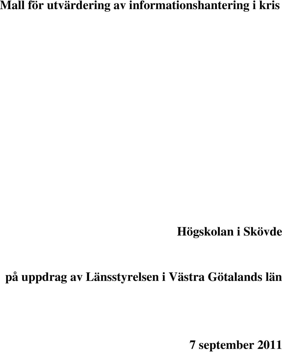 Högskolan i Skövde på uppdrag av