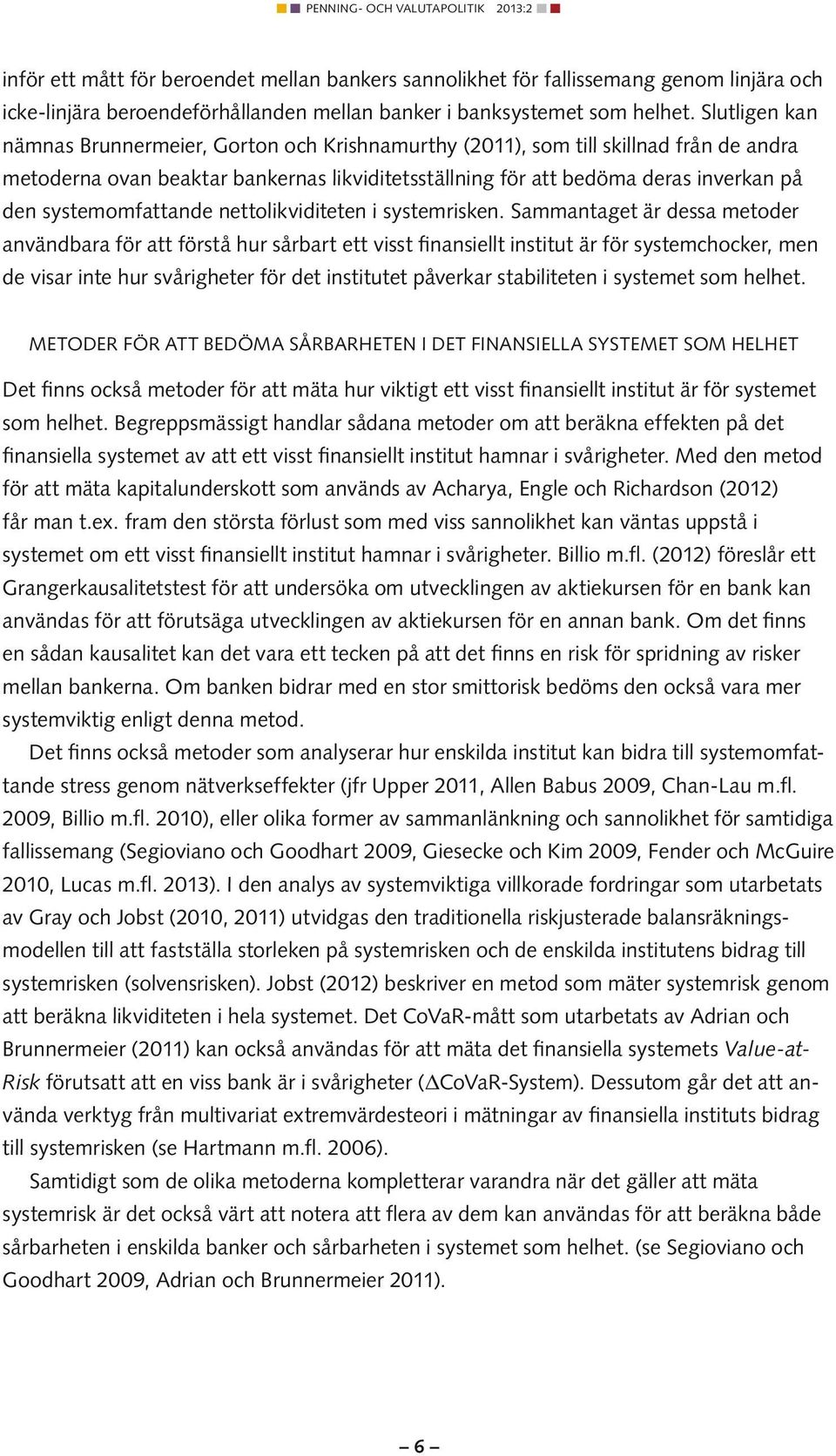 nettolkvdteten systemrsken.