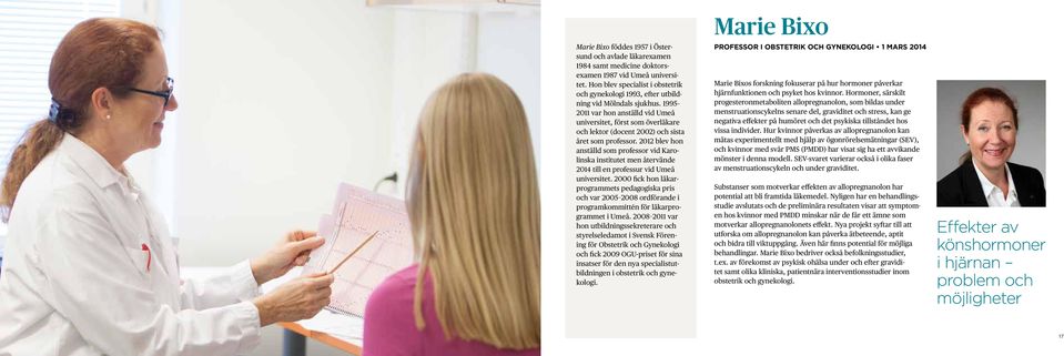 1995 2011 var hon anställd vid Umeå universitet, först som överläkare och lektor (docent 2002) och sista året som professor.