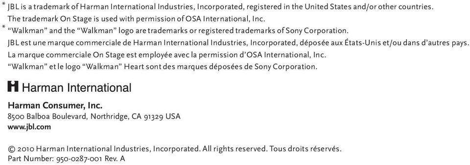 JBL est une marque commerciale de Harman International Industries, Incorporated, déposée aux États-Unis et/ou dans d autres pays.
