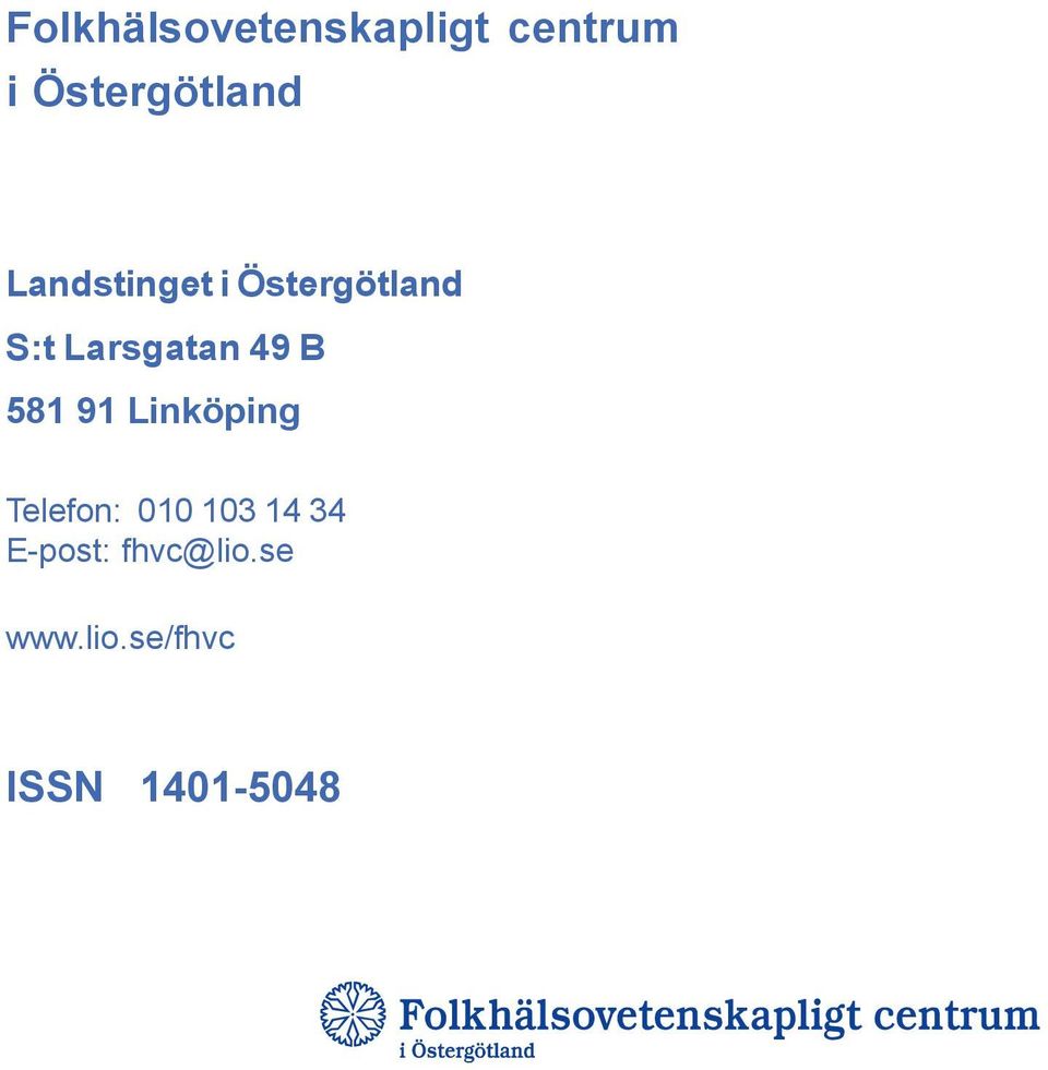 581 91 Linköping Telefon: 010 103 14 34
