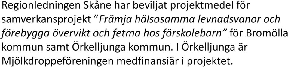 övervikt och fetma hos förskolebarn för Bromölla kommun samt