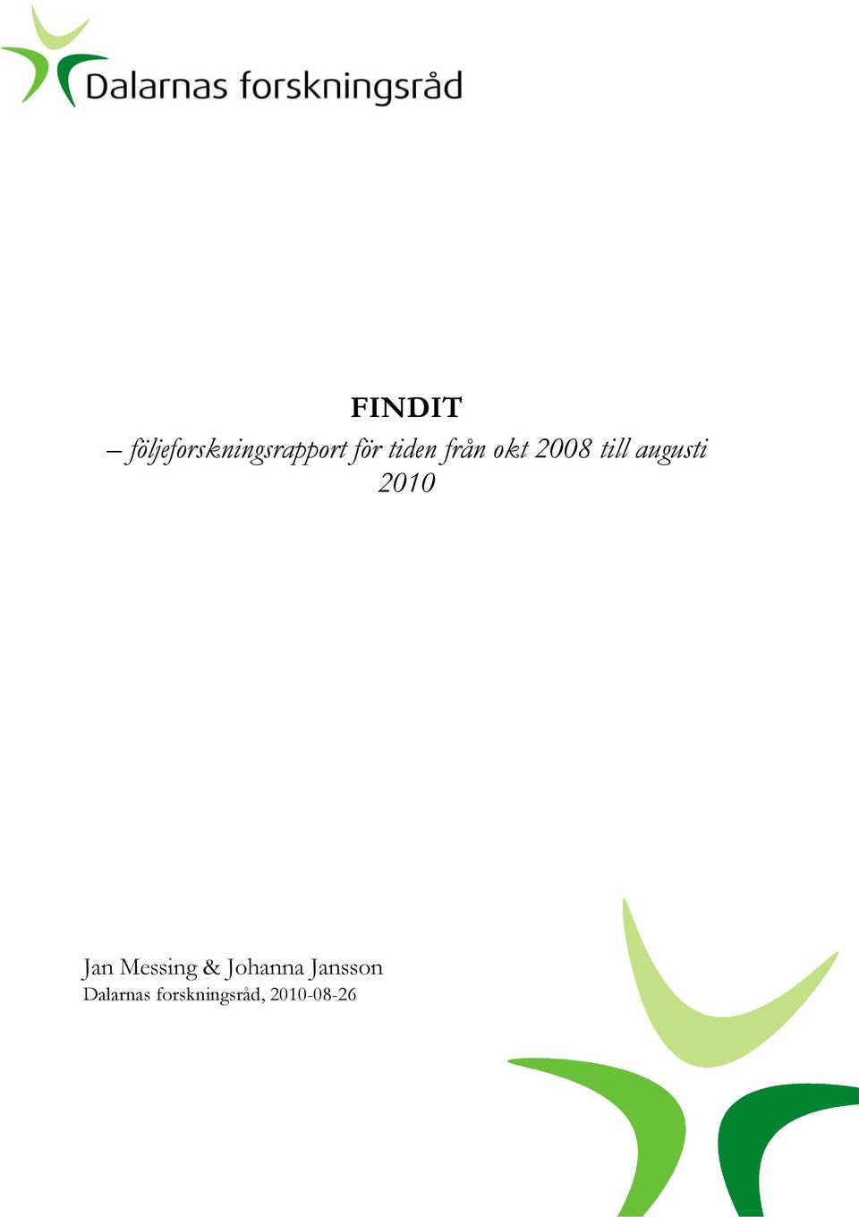 2010 Jan Messing & Johanna Jansson