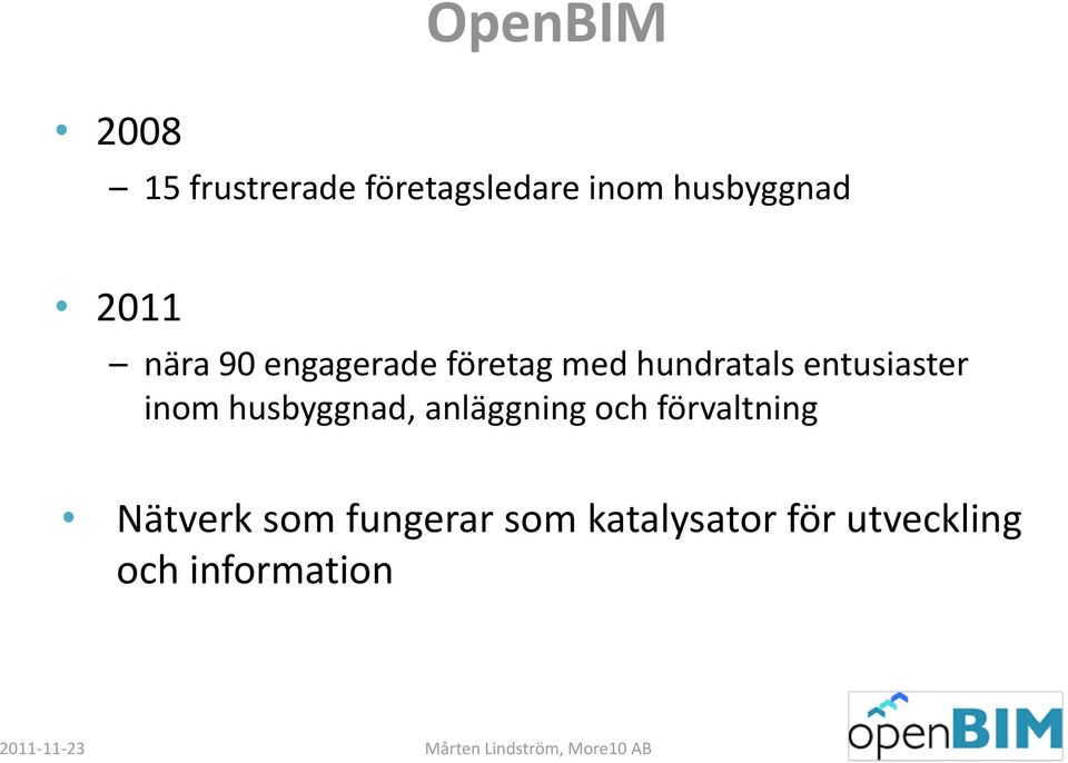 entusiaster inom husbyggnad, anläggning och förvaltning