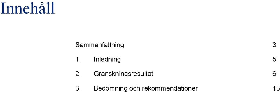 Granskningsresultat 6 3.