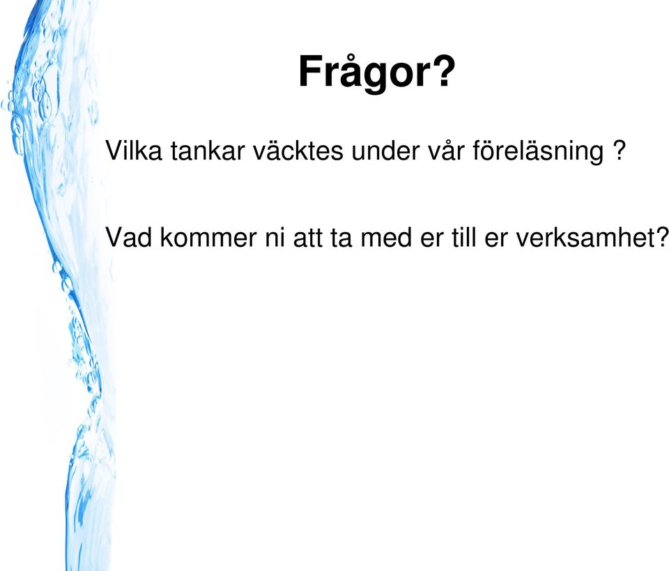 under vår föreläsning?