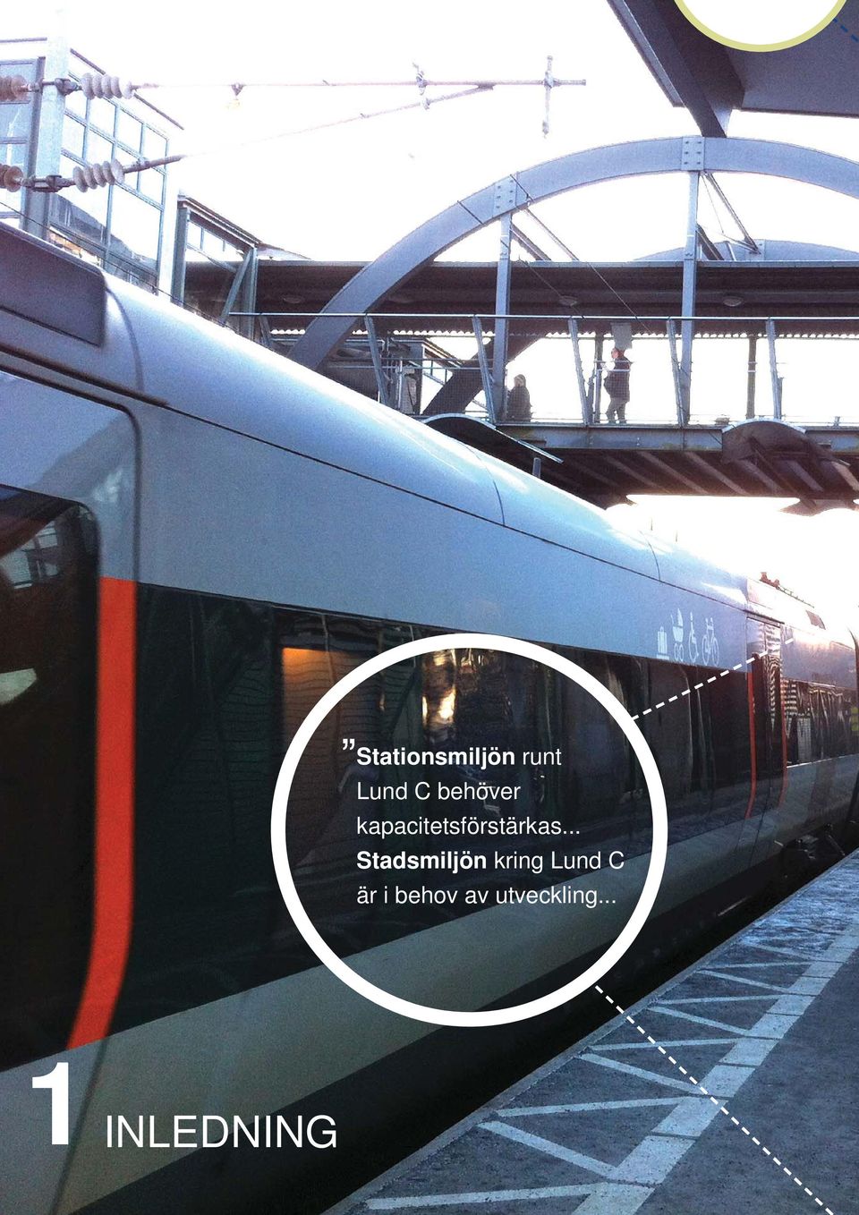 .. Stadsmiljön kring Lund C är i