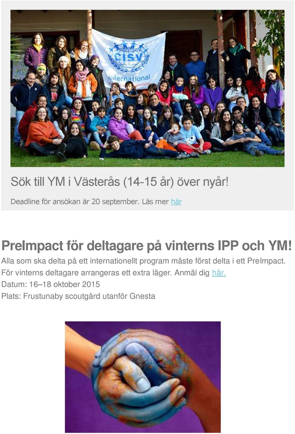 Alla som ska delta på ett internationellt program måste först delta i ett PreImpact.