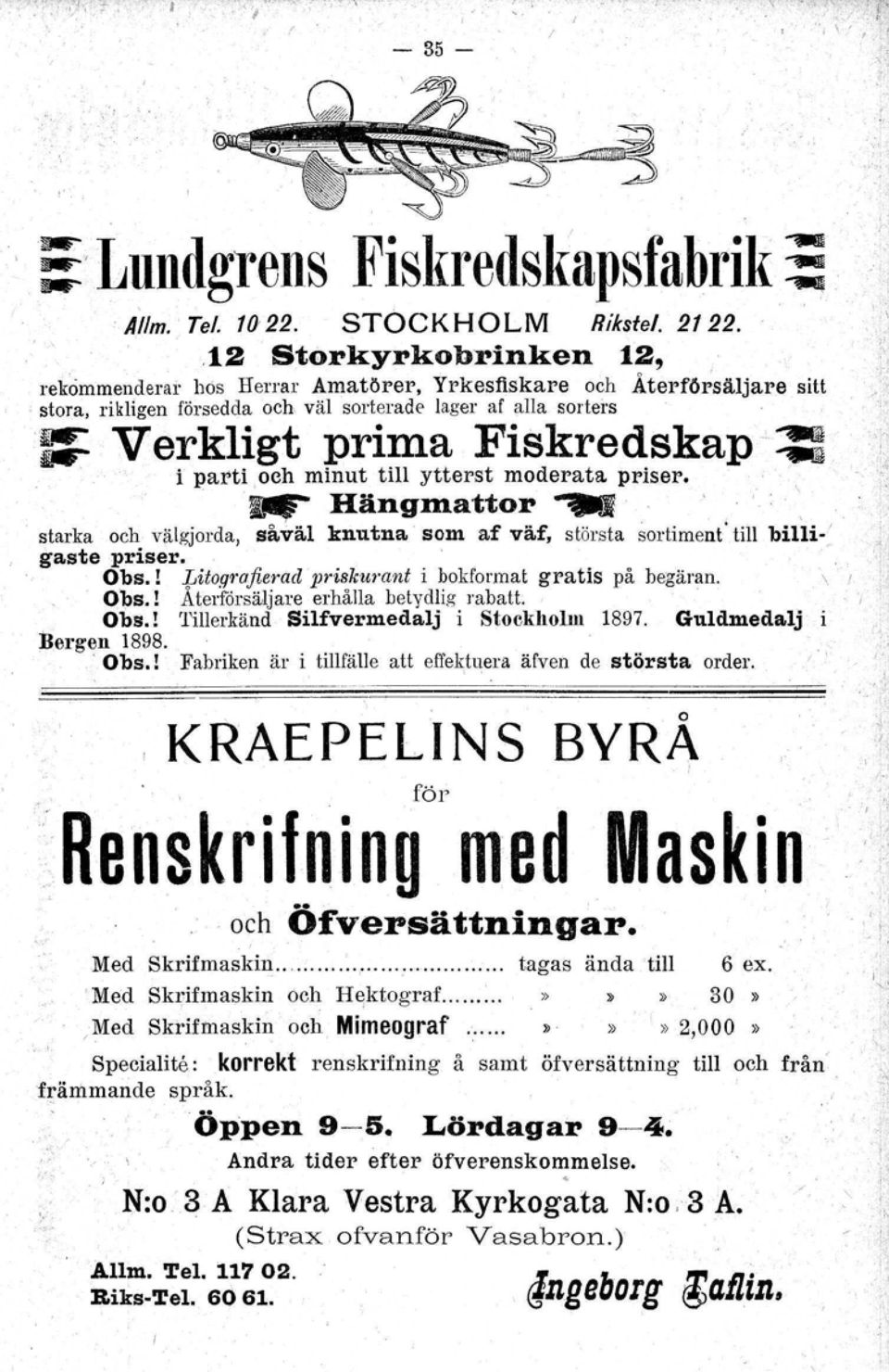 parti,och minut till ytterst moderata priser. DIr Hängm.attor., ' starka och välgjorda, såväl knutna som af väf, största sortiment' till suu-: gaste priser. ' Obs.! J;ito.