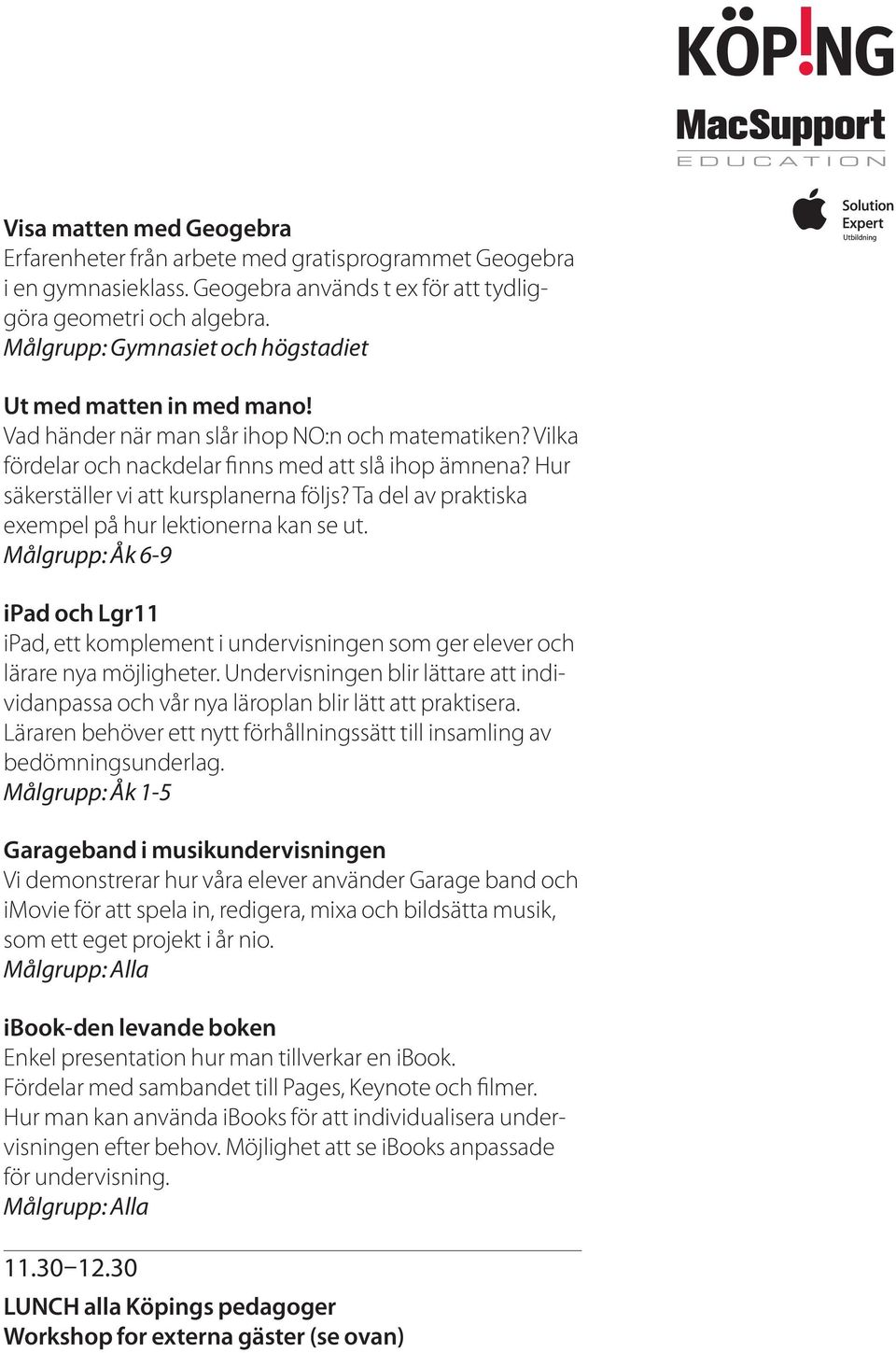 Hur säkerställer vi att kursplanerna följs? Ta del av praktiska exempel på hur lektionerna kan se ut.