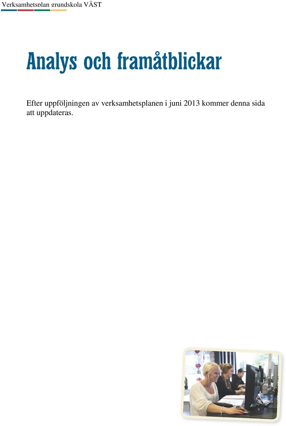 i juni 2013 kommer