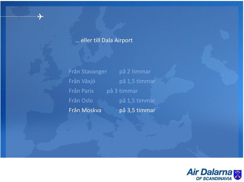 1,5 timmar Från Paris på 3 timmar