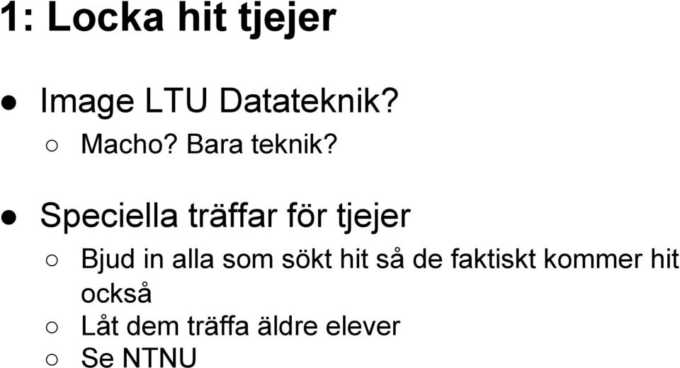 Speciella träffar för tjejer Bjud in alla som