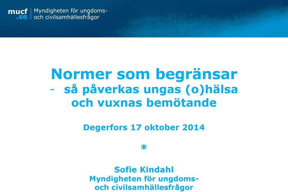 Degerfors 17 oktober 2014 * Sofie